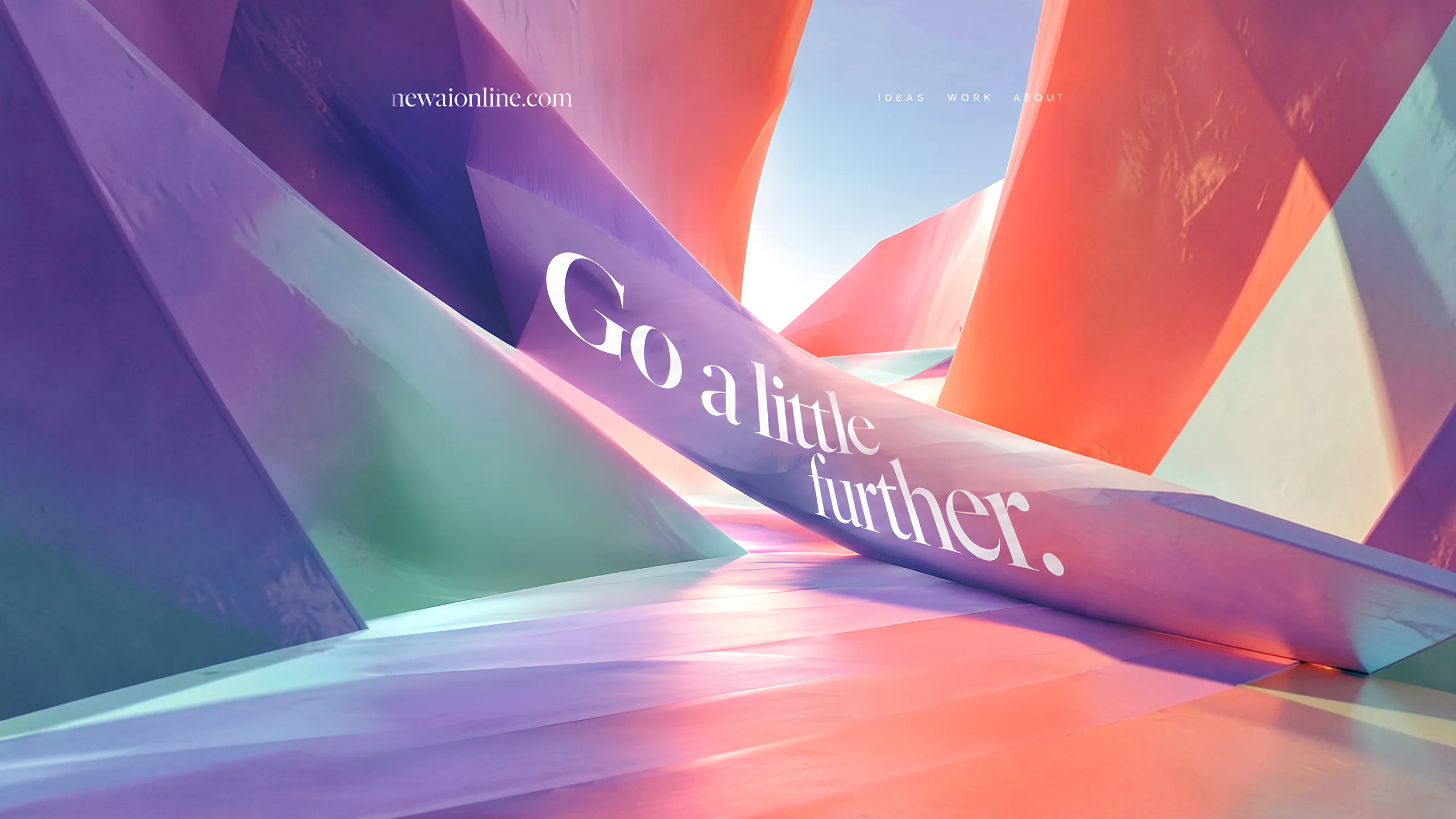 Go a little further. written along a sweeping violet plane